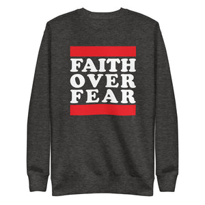 Faith Over Fear Unisex Fleece Pullover - Gum Clothing Store