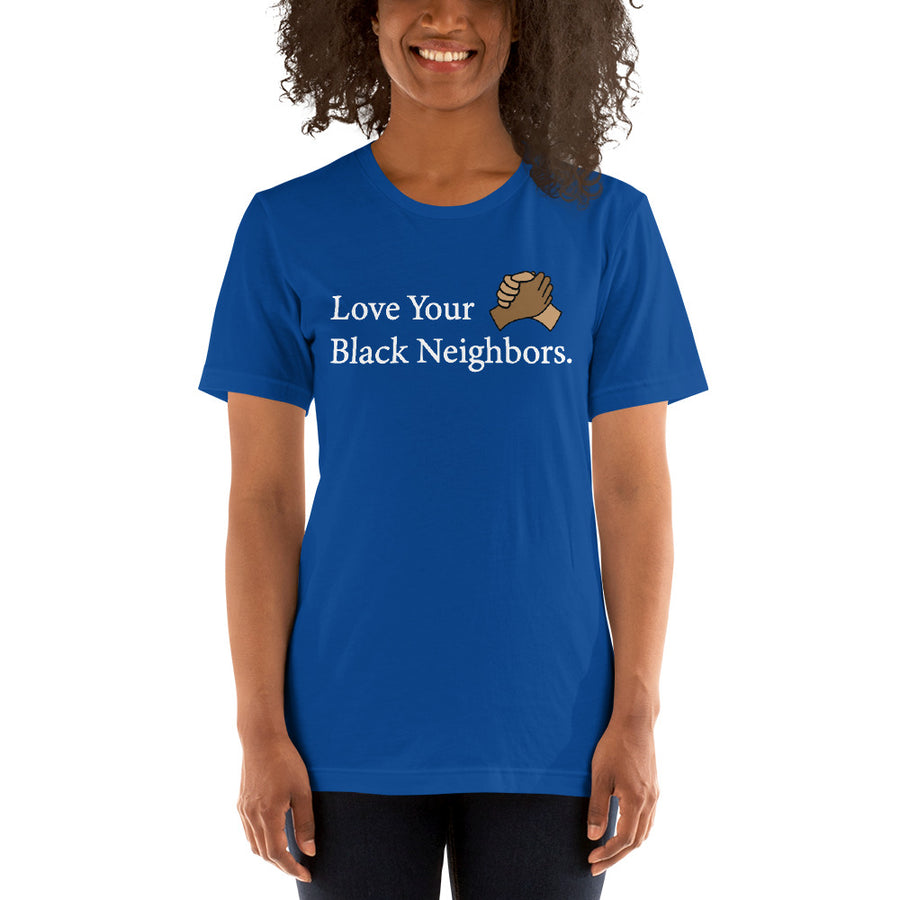 Love Your Black Neighbors Unisex T-shirt - Gum Clothing Store